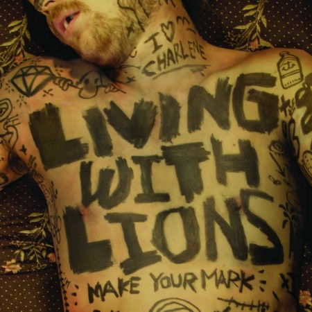 Cover for Living With Lions · Make Your Mark (CD) (2008)