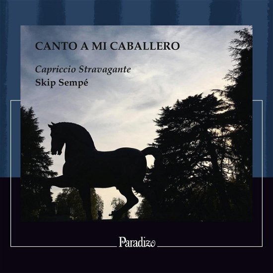 Cover for Capriccio Stravagante / Skip Sempe · Canto A Mi Caballero (CD) (2023)