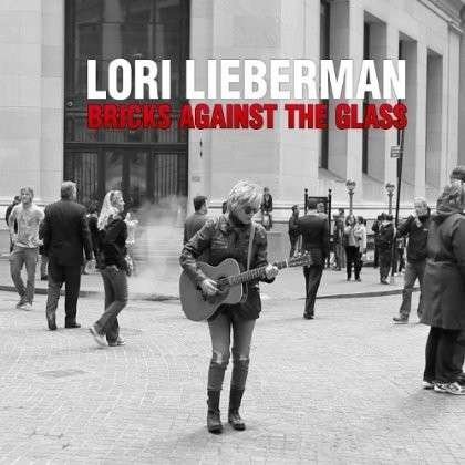 Cover for Lori Lieberman · Bricks Against The Glass (CD) (2013)
