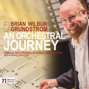 Cover for Grundstrom / Ochsner / Winstin · Brian Wilbur Grundstrom: an Orchestral Journey (CD) (2016)