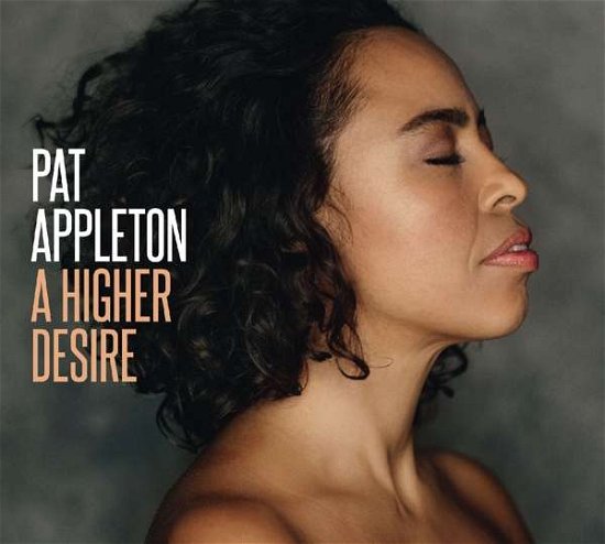 A Higher Desire - Pat Appleton - Muziek - CONTENT - 4029759120476 - 30 juni 2017