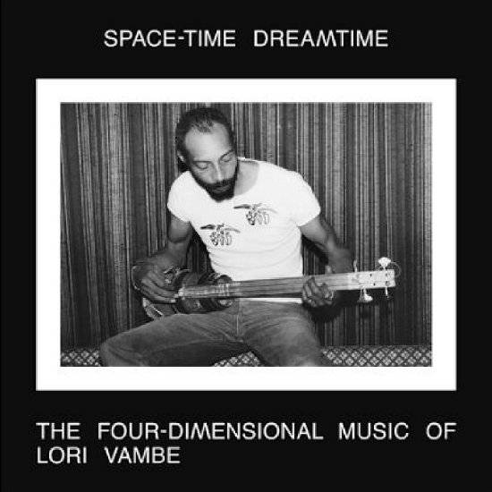 Cover for Lori Vambe · Space-Time Dreamtime: The Four-Dimensional Music Of Lori Vambe (CD) (2023)