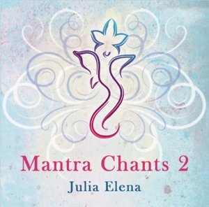 Cover for Julia Elena · Mantra Chants 2 (CD) (2014)