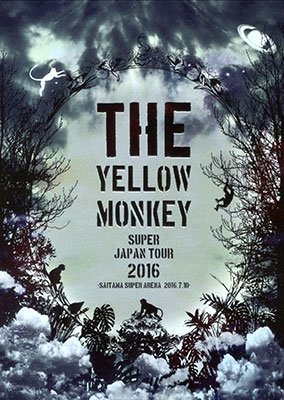 Cover for The Yellow Monkey · The Yellow Monkey Super Japan Tour 2016 -saitama Super Arena 2016.7.10- (MDVD) [Japan Import edition] (2016)