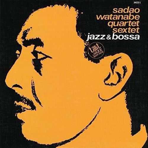 Cover for Sadao Watanabe · Jazz &amp; Bossa (CD) [Japan Import edition] (2018)