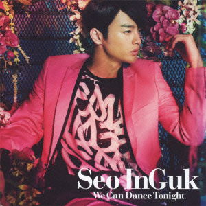 Cover for Seo Inguk · We Can Dance Tonight (CD) [Japan Import edition] (2013)