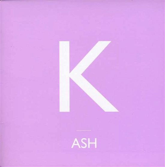 K Song of Your Desire - Ash - Musik -  - 5024545572476 - 5 juli 2018