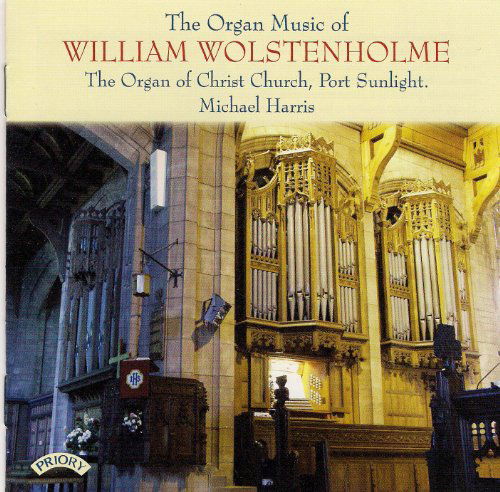 Cover for Michael Harris · The Organ Music Of William Wolstenholme / The Organ Of Christ Church. Port Sunlight (CD) (2018)