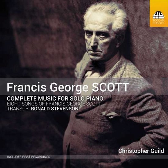 Cover for Christopher Guild · Francis George Scott: Complete Music for Solo Piano (CD) (2021)