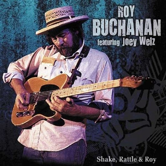 Cover for Roy Buchanan · Shake, Rattle &amp; Roy (CD) [Digipak] (2013)