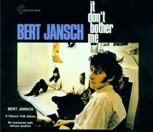 Bert Jansch · It Don't Bother Me (LP) [Remastered edition] (2015)