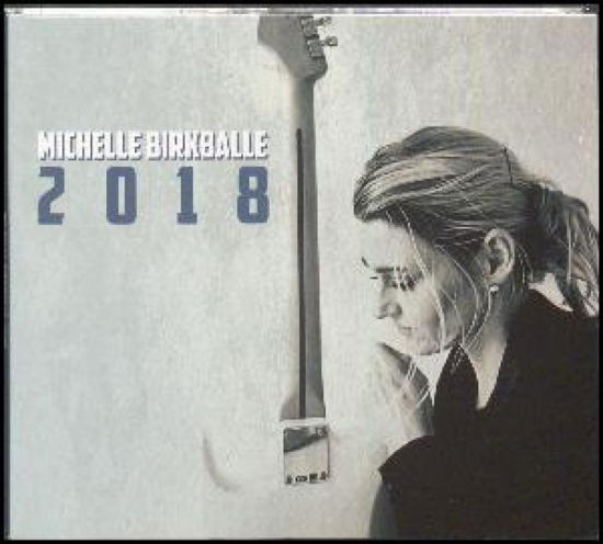 Cover for Michelle Birkballe · Michelle Birkballe 2018 (CD) (2018)