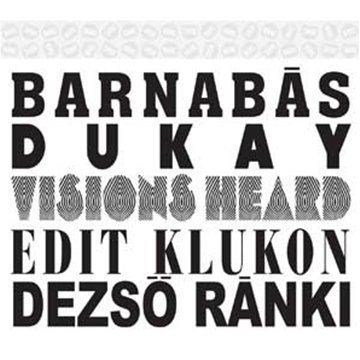 Cover for B. Dukay · Visions Heard (CD) (2010)
