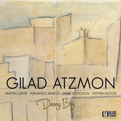 Danny Boy - Gilad Atzmon - Muzyka - BLAU - 8424295375476 - 2 grudnia 2022
