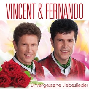 Cover for Vincent &amp; Fernando · Unvergessene Liebeslieder (CD) (2013)