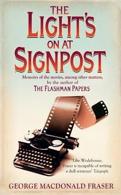 Cover for George MacDonald Fraser · The Light’s On At Signpost (Paperback Book) (2003)