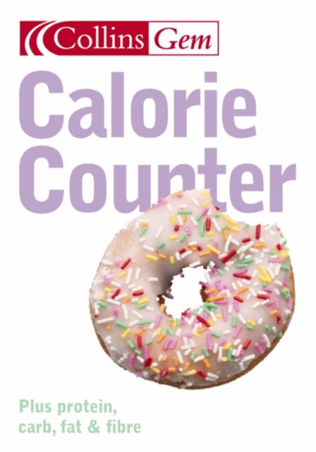 Calorie Counter - Collins GEM - HarperCollins Publishers - Bøger - HarperCollins Publishers - 9780007178476 - 5. januar 2004