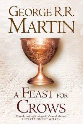 Cover for George R.R. Martin · A Feast for Crows - A Song of Ice and Fire (Inbunden Bok) [Re-issue edition] (2011)