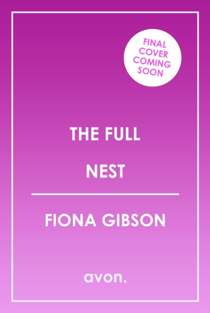 Cover for Fiona Gibson · The Full Nest (Pocketbok) (2025)