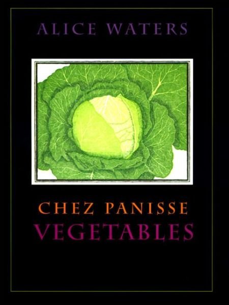Cover for Alice L. Waters · Chez Panisse Vegetables (Gebundenes Buch) (1996)
