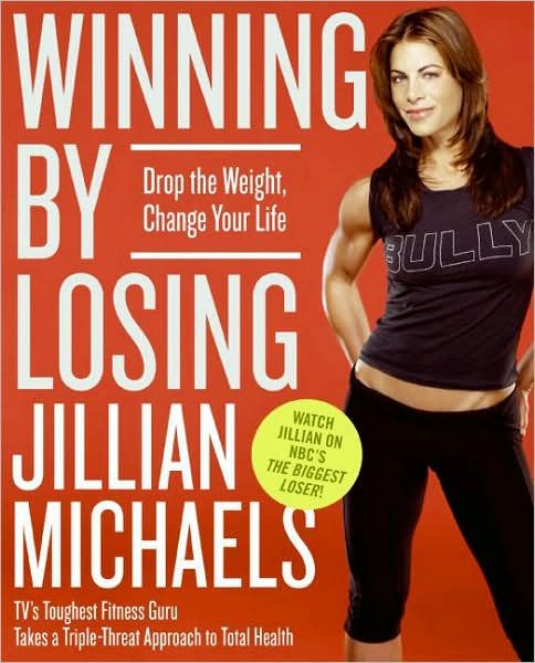 Cover for Jillian Michaels · Winning by Losing: Drop the Weight, Change Your Life (Taschenbuch) [Reprint edition] (2007)