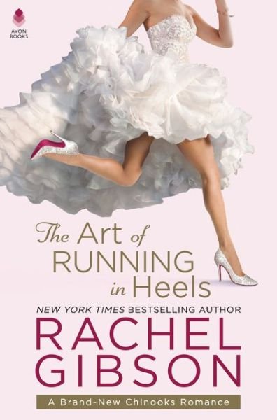 Cover for Rachel Gibson · The Art of Running in Heels (Pocketbok) (2017)