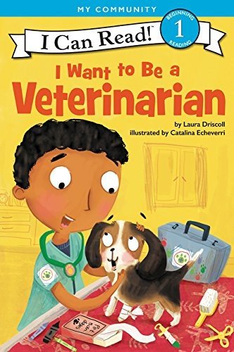 Cover for Laura Driscoll · I Want to Be a Veterinarian - I Can Read Level 1 (Inbunden Bok) (2018)