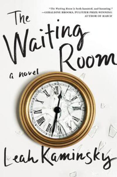 Cover for Leah Kaminsky · The waiting room a novel (Book) [First Harper Perennial edition. edition] (2021)