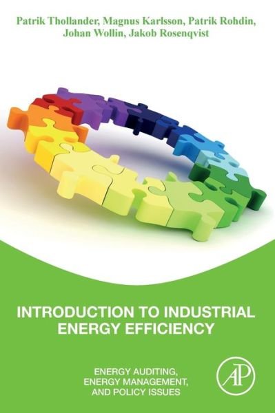 Cover for Thollander, Patrik (Professor, Energy Systems, Department of Management and Engineering, Linkoeping University) · Introduction to Industrial Energy Efficiency: Energy Auditing, Energy Management, and Policy Issues (Paperback Bog) (2020)