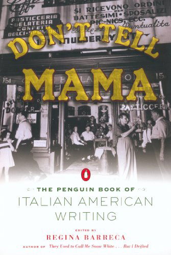 Cover for Don't Tell Mama!: the Penguin Book of Italian American Writing (Paperback Book) (2002)