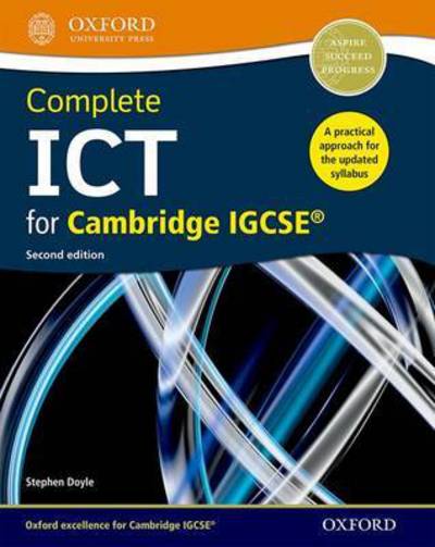 Complete ICT for Cambridge IGCSE - Stephen Doyle - Books - Oxford University Press - 9780198399476 - January 12, 2017