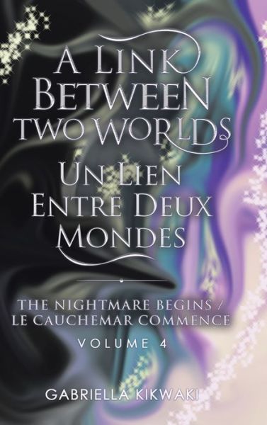 Cover for Gabriella Kikwaki · Link Between Two Worlds / un Lien Entre Deux Mondes (Book) (2021)