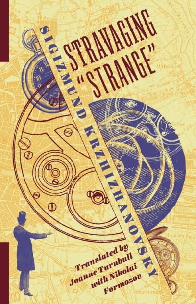 Cover for Sigizmund Krzhizhanovsky · Stravaging “Strange” (Paperback Book) (2023)