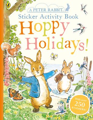 Peter Rabbit Hoppy Holidays Sticker Activity Book - Beatrix Potter - Bücher - Penguin Random House Children's UK - 9780241411476 - 9. Juli 2020