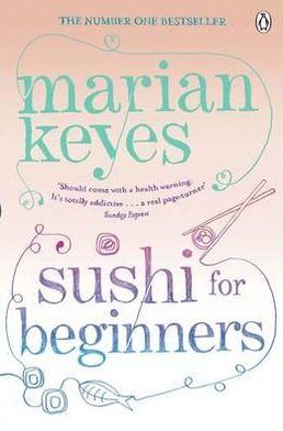 Sushi for Beginners: British Book Awards Author of the Year 2022 - Marian Keyes - Bücher - Penguin Books Ltd - 9780241958476 - 2. August 2012