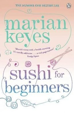 Cover for Marian Keyes · Sushi for Beginners: British Book Awards Author of the Year 2022 (Paperback Book) (2012)
