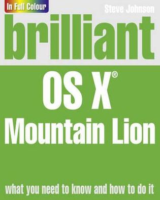 Brilliant OS X Mountain Lion - Steve Johnson - Books - Pearson Education Limited - 9780273779476 - August 23, 2012