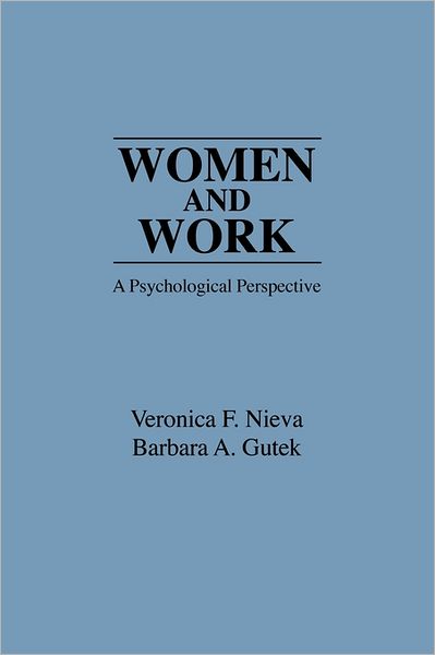 Women and Work: A Psychological Perspective - Barbara A. Gutek - Kirjat - ABC-CLIO - 9780275915476 - lauantai 15. toukokuuta 1982