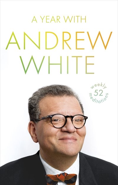Cover for Andrew White · A Year with Andrew White: 52 Weekly Meditations (Hardcover bog) (2019)