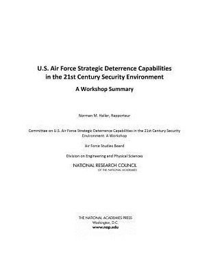 Cover for National Research Council · U.S. Air Force Strategic Deterrence Capabilities in the 21st Century Security Environment: A Workshop Summary (Taschenbuch) (2013)