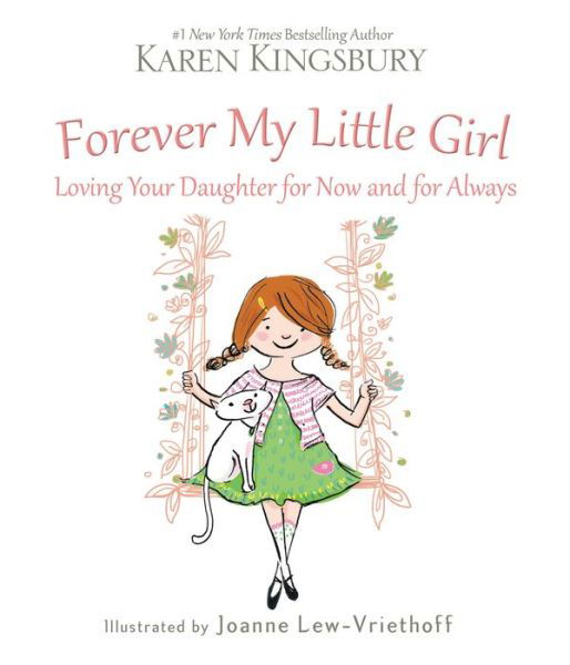 Forever My Little Girl - Karen Kingsbury - Books - Zondervan - 9780310357476 - May 5, 2016