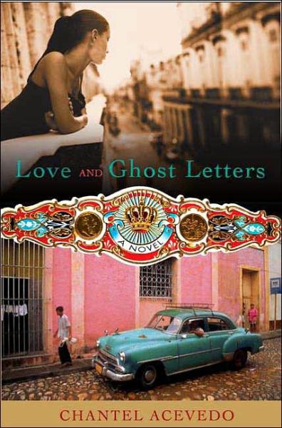 Cover for Chantel Acevedo · Love and Ghost Letters (Paperback Book) [Reprint edition] (2006)