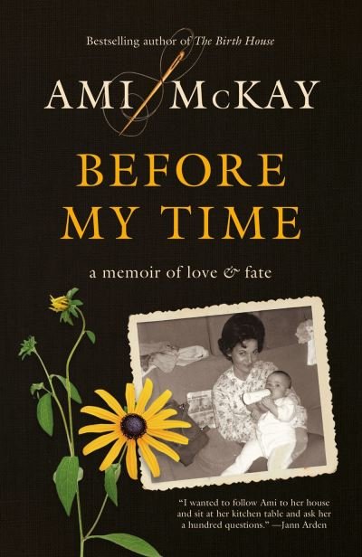 Cover for Ami McKay · Before My Time: A Memoir of Love and Fate (Pocketbok) (2021)