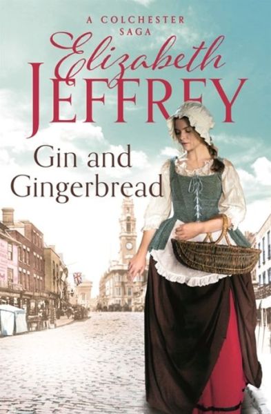 Cover for Elizabeth Jeffrey · Gin and Gingerbread - Colchester Sagas (Paperback Book) (2018)