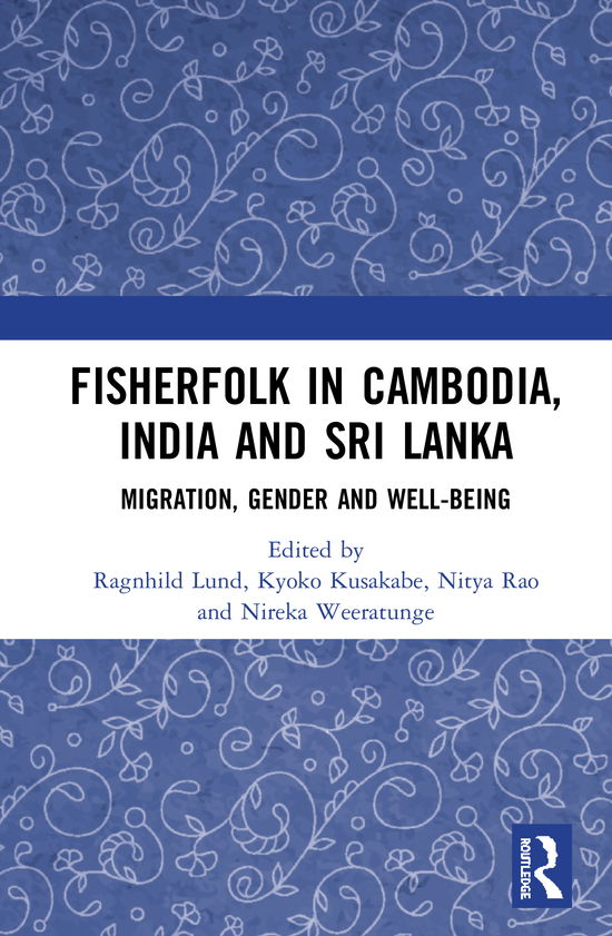 Cover for Fisherfolk in Cambodia, India and Sri Lanka: Migration, Gender and Well-being (Hardcover Book) (2020)