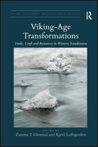 Cover for Viking-Age Transformations: Trade, Craft and Resources in Western Scandinavia - Culture, Environment and Adaptation in the North (Paperback Book) (2018)
