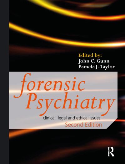 Cover for John Gunn · Forensic Psychiatry: Clinical, Legal and Ethical Issues (Paperback Book) (2019)