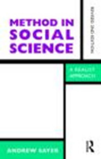 Cover for Andrew Sayer · Method in Social Science: Revised 2nd Edition (Inbunden Bok) (2010)