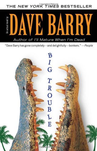 Cover for Dave Barry · Big Trouble (Paperback Book) [Reprint edition] (2010)