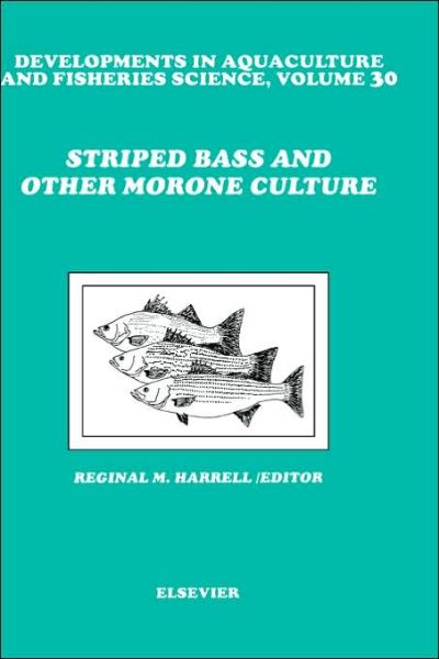 Cover for Harrell · Striped Bass and Other Morone Culture - Developments in Aquaculture and Fisheries Science (Hardcover Book) (1997)